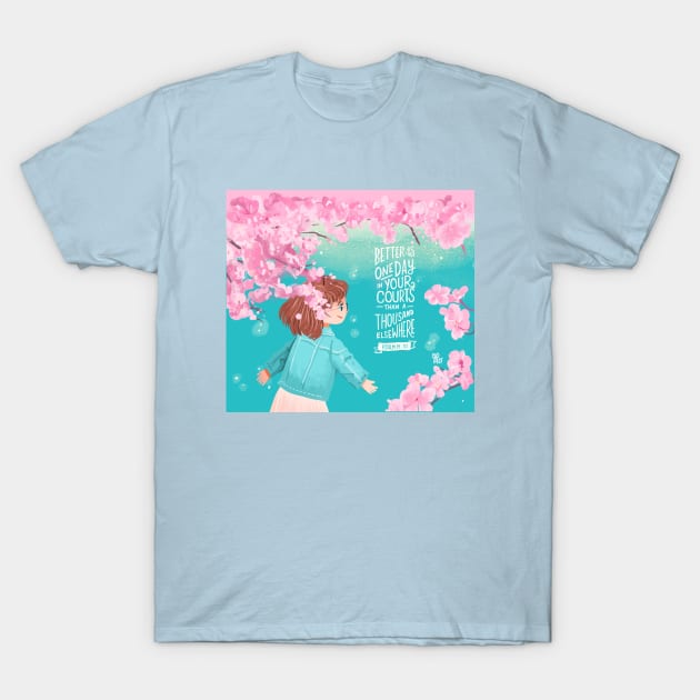 Better is One Day in Your Courts Sakura T-Shirt by amydomingo